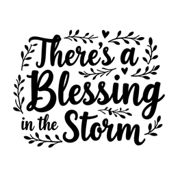 Blessing in the Storm inspirational quote design with decorative leaves in black and white