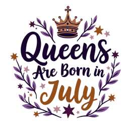 Queens Are Born in July colorful SVG design with crown, stars, flowers, and bold text in purple, pink, and gold