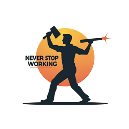 Never Stop Working design with silhouette man holding axe and tool against orange sun background