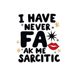 Sarcastic quote design with bold black text, red lips, and star accents in a playful cartoon style