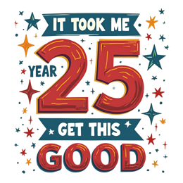 Colorful 25 years quote design with bold red numbers, playful text, and festive stars for birthday crafts