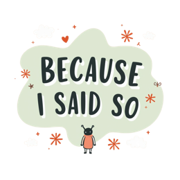Because I Said So SVG with cute cartoon bug character, colorful stars, clouds, and bold playful text in pink and orange tones