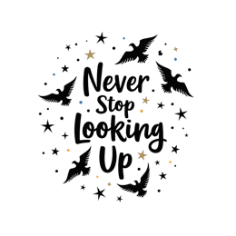 Never Stop Looking Up inspirational quote SVG with birds flying and colorful stars on white background