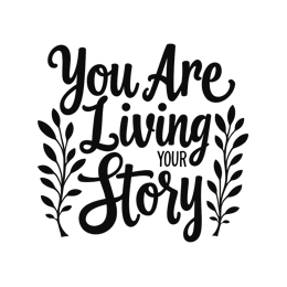 You Are Living Your Story black and white motivational quote SVG with leafy branches