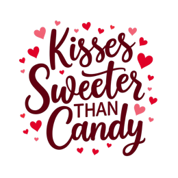 Kisses Sweeter Than Candy SVG design with burgundy text and red pink hearts on light background