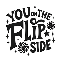 Playful Flip Side quote design with bold black text, stars, and swirls on a light background