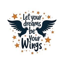 Inspirational quote SVG with birds, stars, and bold fonts saying Let your dreams be your Wings