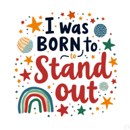 I was BORN to Stand out colorful quote SVG with stars, planets, and rainbow for kids crafts