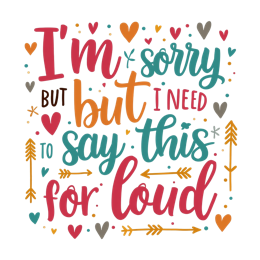 Colorful I'm Sorry quote SVG with playful fonts, hearts, and arrows on white background