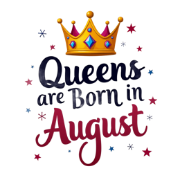 Colorful Queens Are Born in August SVG with bright crown and bold text for birthday crafts