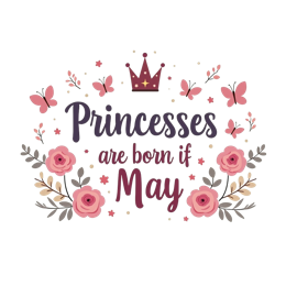 Princesses Are Born in May SVG with pink flowers, butterflies, and playful text in purple and berry pink