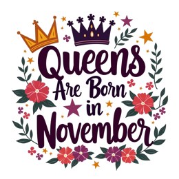 Colorful November birthday shirt design with purple and gold crowns and floral decorations saying Queens Are Born in November