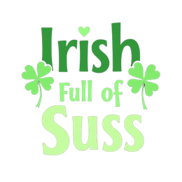 Playful Irish Shamrocks SVG design with green shamrocks and 'Irish Full of Suss' text on black background
