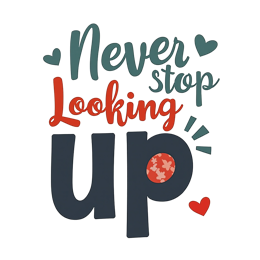 never stop looking up quote SVG PNG design with hand-drawn style, an uplifting message