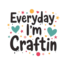 Everyday I’m Craftin SVG with bold text, colorful hearts, stars, and dots in a playful cartoon style