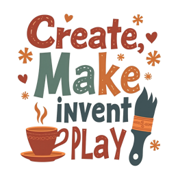 create make invent play SVG PNG design with bold lettering