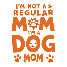 i'm not a regular mom dog quote SVG PNG design with bold lettering