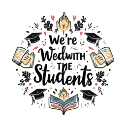 we're wed with the students shirt SVG PNG design with hand-drawn style, bold lettering, black and white floral elements