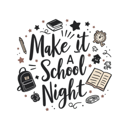 make it a school night SVG PNG design with hand-drawn style, bold lettering, an uplifting message