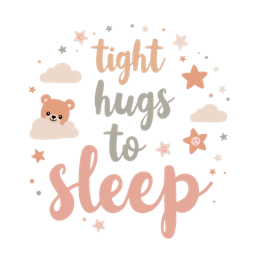 tight hugs to sleep SVG PNG design