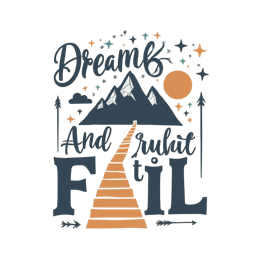 dream and ruin to fail SVG PNG design with bold lettering