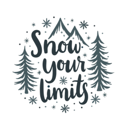snow your limits SVG PNG design with bold lettering, an uplifting message