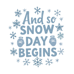and so snow day begins SVG PNG design