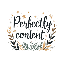 perfectly content flora quote SVG PNG design with bold lettering, orange and green floral elements