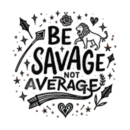 quotes savage average SVG PNG design with hand-drawn style, bold lettering