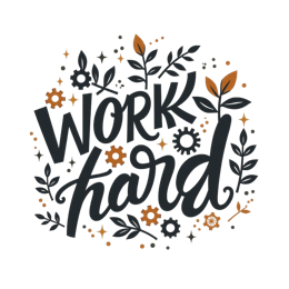 quotes work hard SVG PNG design with black and white floral elements