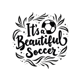soccer quote beautiful SVG PNG design with bold lettering, black and white floral elements