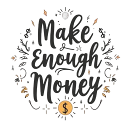 make enough money SVG PNG design with hand-drawn style, bold lettering, black and white floral elements