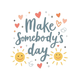 make somebody's day sunshine SVG PNG design with hand-drawn style, an uplifting message