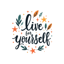 live for yourself quotes SVG PNG design with black and white floral elements, an uplifting message