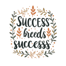 success breeds quote SVG PNG design with hand-drawn style, bold lettering, orange and green floral elements