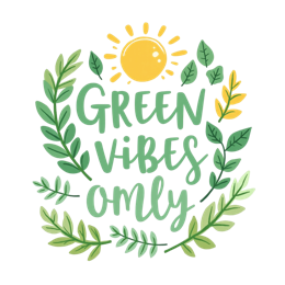 green vibes sunlight SVG PNG design with hand-drawn style, green and yellow floral elements, an uplifting message