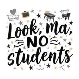 quotes no students SVG PNG design with bold lettering