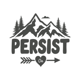 mountains persist SVG PNG design with bold lettering
