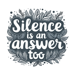 silence answer leaves floral SVG PNG design with hand-drawn style, bold lettering, white floral elements