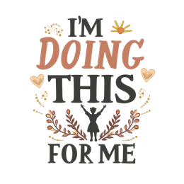 quotes self care SVG PNG design with bold lettering, an uplifting message