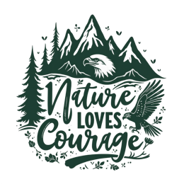 nature courage shirt SVG PNG design with bold lettering