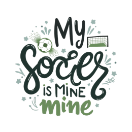 soccer quotes mine SVG PNG design with bold lettering, black and red floral elements