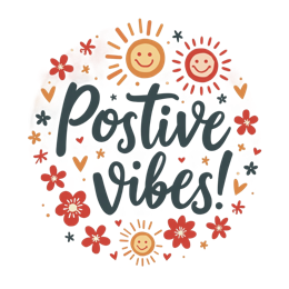 positive vibes flowers suns SVG PNG design with bold lettering, orange and red floral elements, an uplifting message