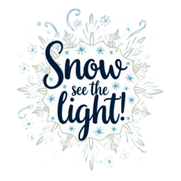 snow light SVG PNG design with bold lettering