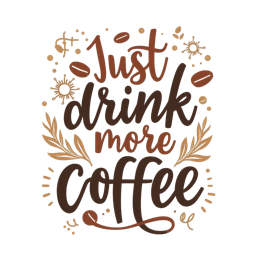 quotes drink more SVG PNG design with bold lettering, an uplifting message