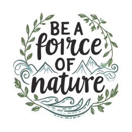 quotes force of nature SVG PNG design with hand-drawn style, bold lettering, black and white floral elements