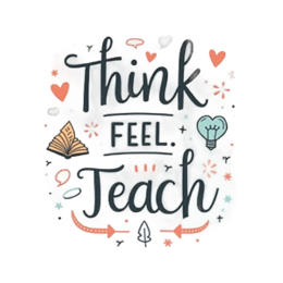 quotes thinkfeelteach SVG PNG design with hand-drawn style, floral elements, an uplifting message