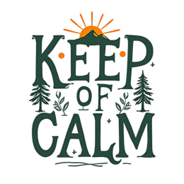 keep of calm sunrise mountains SVG PNG design with bold lettering, an uplifting message