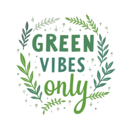 green vibes only botanical SVG PNG design with hand-drawn style, bold lettering, white and green floral elements
