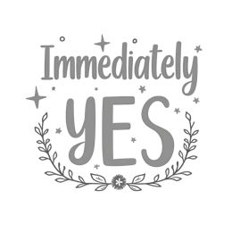 immediately yes floral SVG PNG design with bold lettering, floral elements, an uplifting message